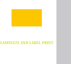 LAMINATE AND LABEL PRINT ~l[gƃx̃y[W